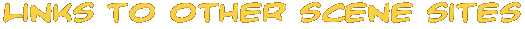 links to other scene sites