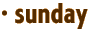 · sunday