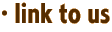 · link to us