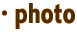 · photo